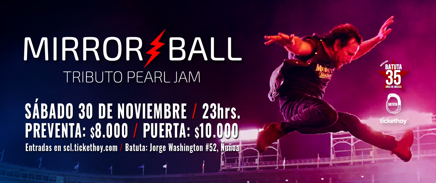 MIRRORBALL – TRIBUTO A PEARL JAM EN VIVO