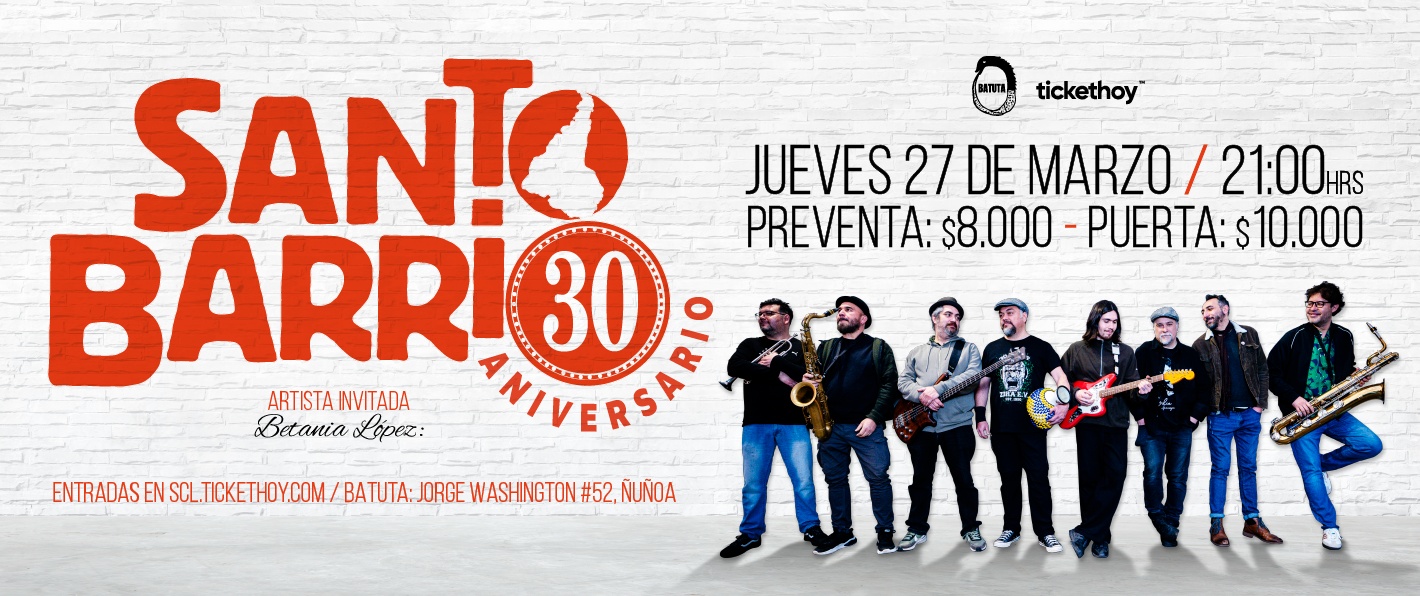 SANTO BARRIO – 30° ANIVERSARIO