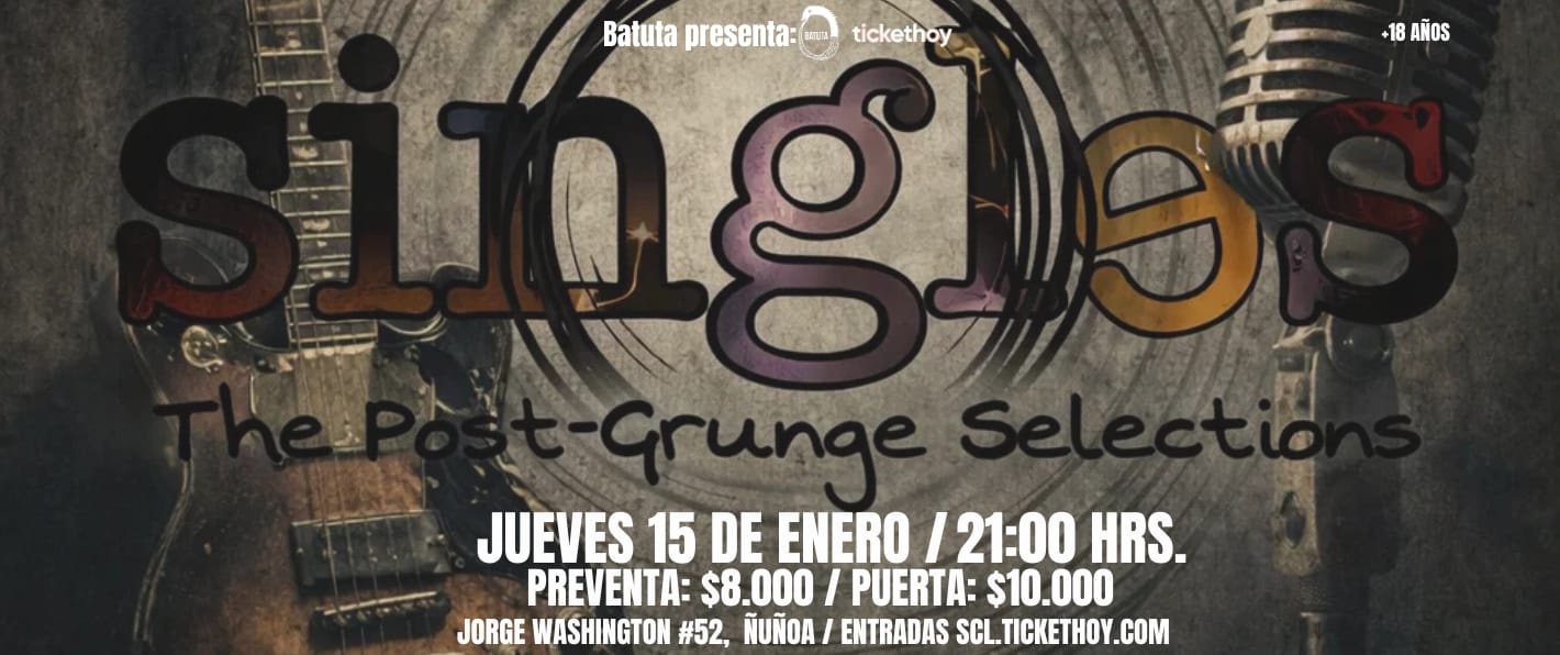 SINGLES – TRIBUTO POST-GRUNGE & ROCK ALTERNATIVO 90s / 2000s