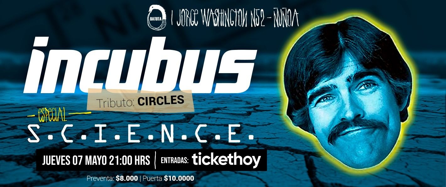 INCUBUS ESPECIAL S.C.I.E.N.C.E