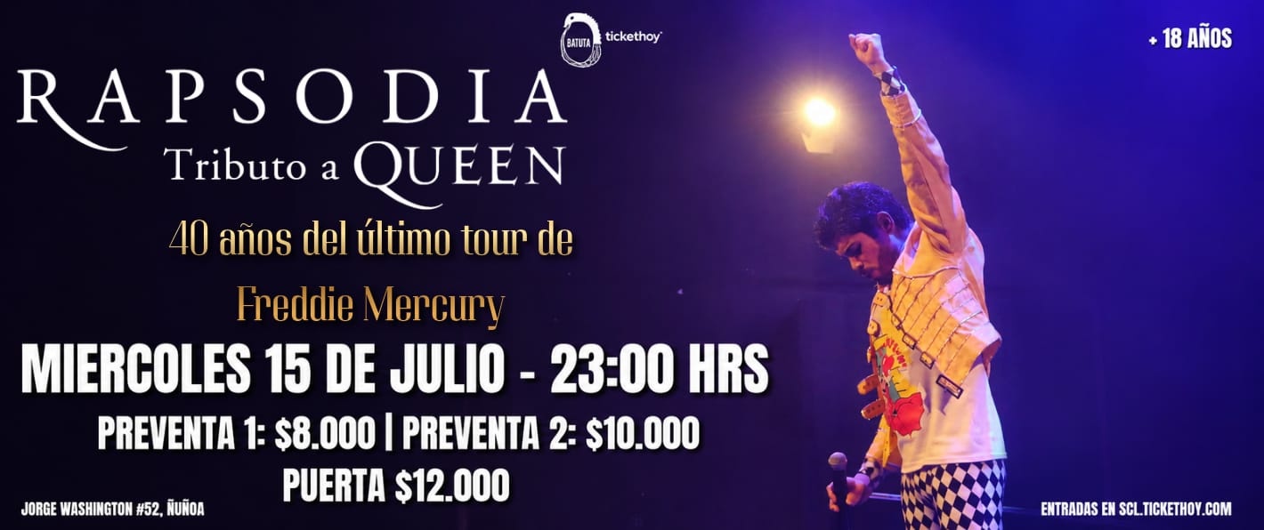 RAPSODIA PRESENTA 40 AÑOS DEL ÚLTIMO TOUR DE FREDDIE MERCURY