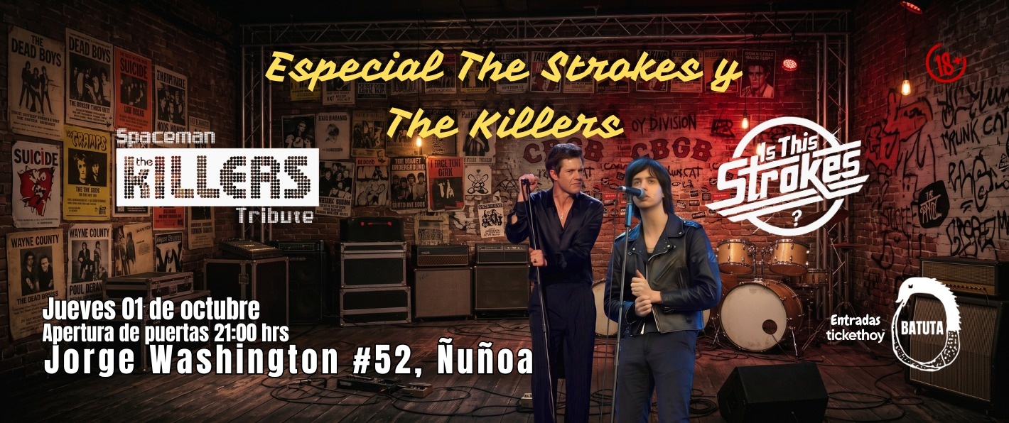 ESPECIAL THE STROKES Y THE KILLERS