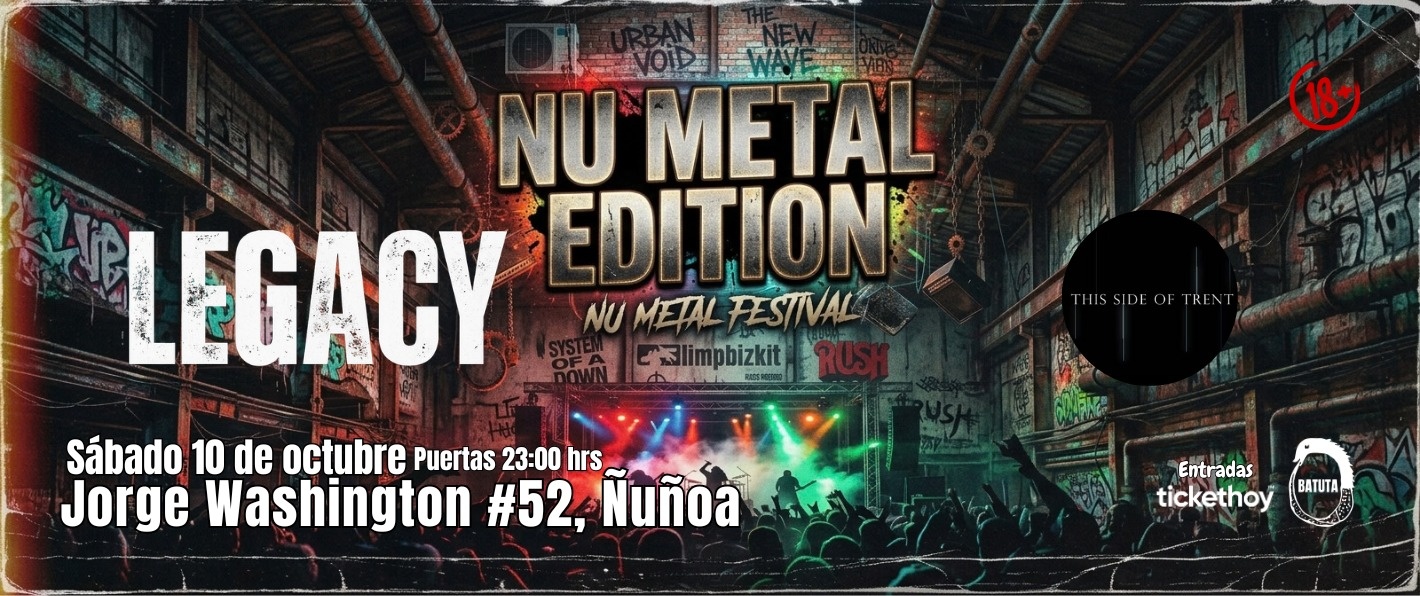 LEGACY EDICIÓN NU METAL