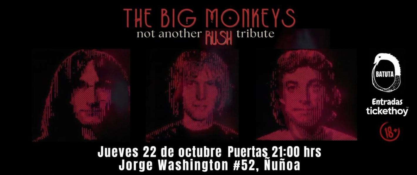 THE BIG MONKEYS EN BATUTA: ESPECIAL HITS DE RUSH